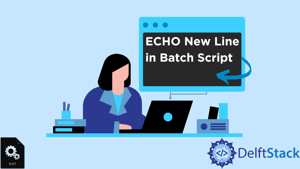 new-line-in-batch-script-delft-stack